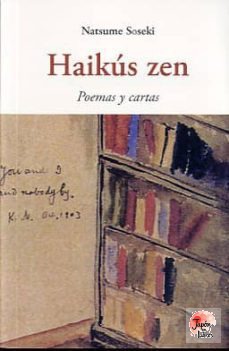 HAIKUS ZEN: POEMAS Y CARTAS